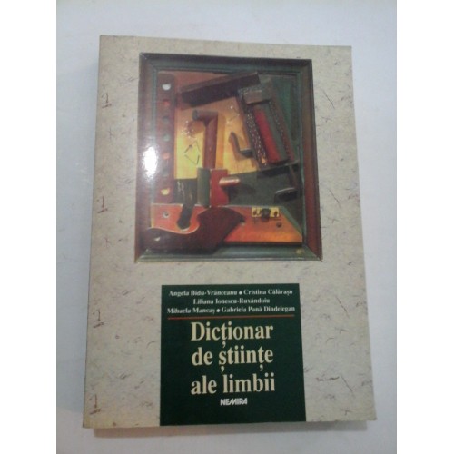 Dictionar general de stiinte - STIINTE ALE LIMBII - Editura Nemira 2001
